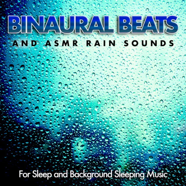 Binaural Beats and Asmr Rain Sounds For Sleep and Background Sleeping Music