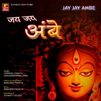 Jay Jay Ambe by Harshal Pandya