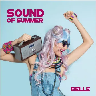 Sound of Summer by Belle