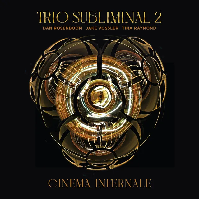 Trio Subliminal 2: Cinema Infernale