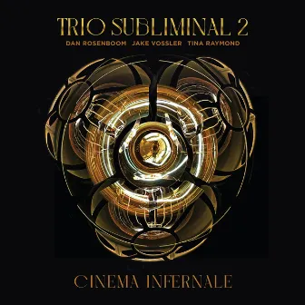 Trio Subliminal 2: Cinema Infernale by Tina Raymond