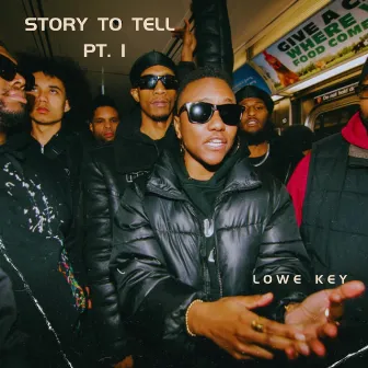 Story to Tell pt. 1 by Lowe Key