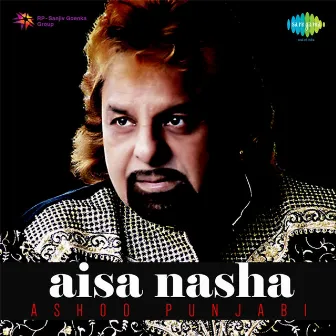 Aisa Nasha by Ashoo Punjabi