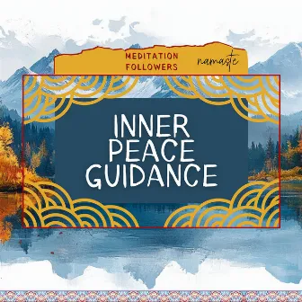 Inner Peace Guidance by Meditation Followers