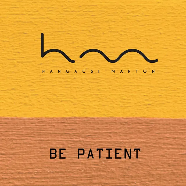 Be Patient