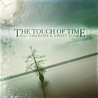 The Touch Of Time by Bill Emerson & Sweet Dixie