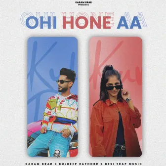 Ohi Hone Aa by Kuldeep Rathorr