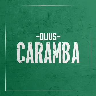 Caramba (Extra Remixes) by Olivs