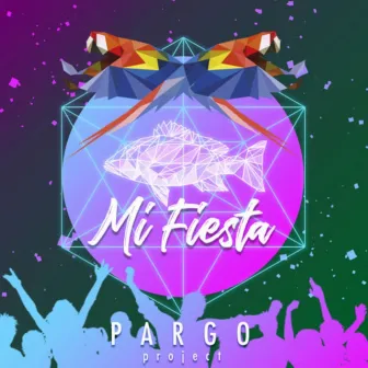 Mi Fiesta by Pargo Project