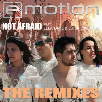 Not Afraid (The Remixes) by E.Motion