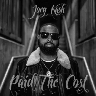 Paid the Cost by Joey Kash