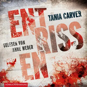 Entrissen (Ein Marina-Esposito-Thriller 1) by Ein Marina-Esposito-Thriller