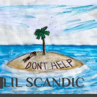 DONT HELP by lil scandic