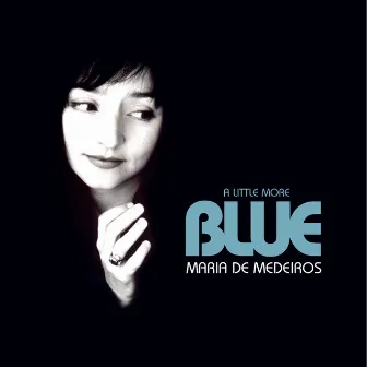 A Little More Blue by Maria De Medeiros