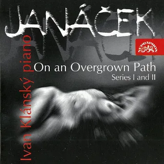 Janáček: On An Overgrown Path by Leoš Janáček