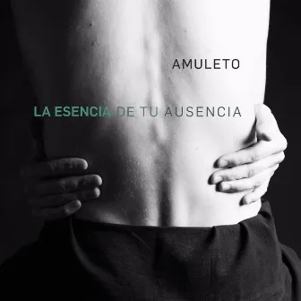 La Esencia de Tu Ausencia by Amuleto