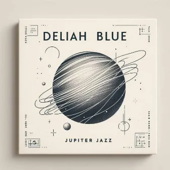 Jupiter Jazz by Deliah Blue