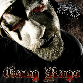 Gang Rags by Blaze Ya Dead Homie