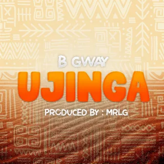 Ujinga by B Gway