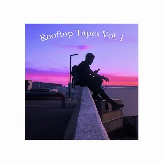 Rooftop Tapes (Vol. 1) by Roxas