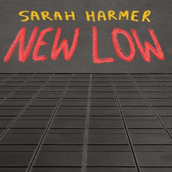 New Low by Sarah Harmer