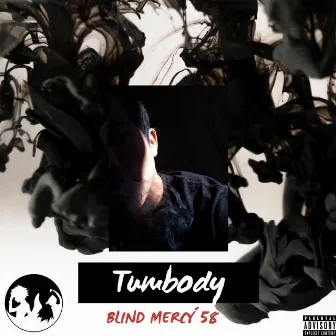 Tumbody by Blind Mercy 58