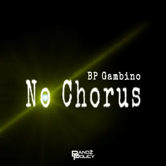 No Chorus by BP Gambino