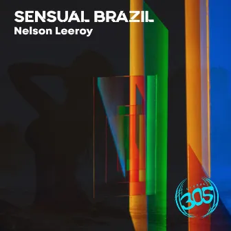 Sensual Brazil EP by Nelson Leeroy