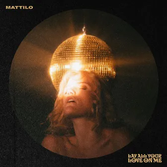 Lay All Your Love On Me (VIP) by Mattilo