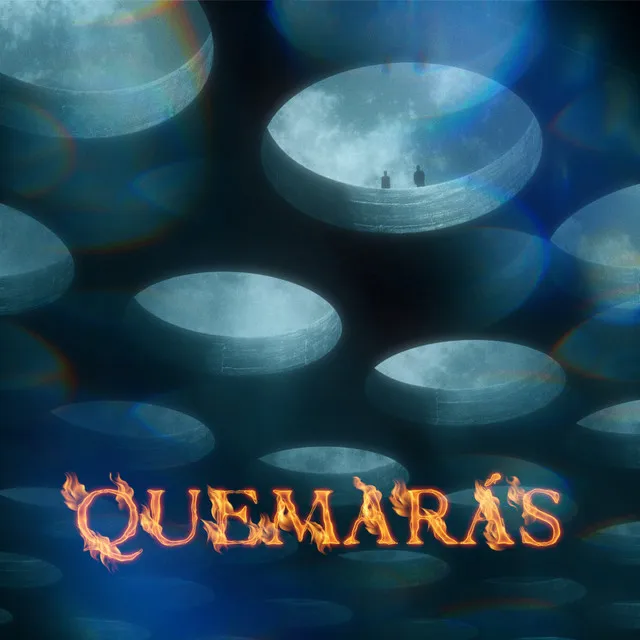 Quemarás