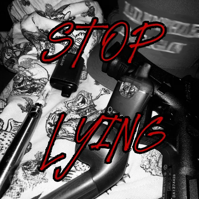 STOP LYING