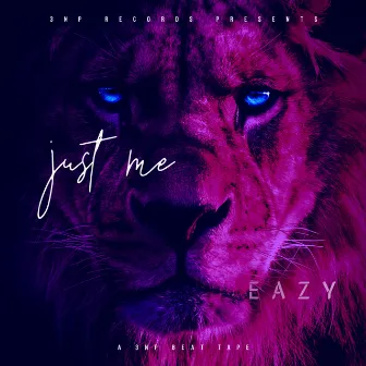 Just Me by Eazy