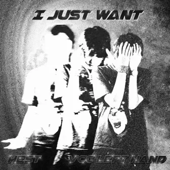 I Just Want by HEST