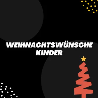 Weihnachtswünsche Kinder by Weihnachtsmusik Hits