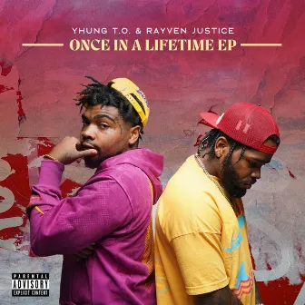 Once in a Lifetime - EP by Rayven Justice