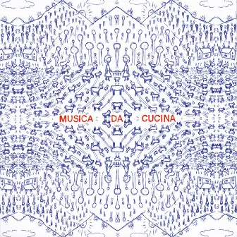 Musica Da Cucina by Musica Da Cucina