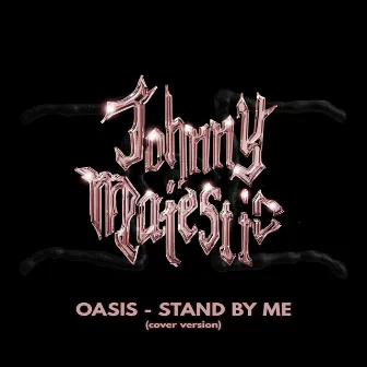 Stand by Me (cover) by Johnny Majestic