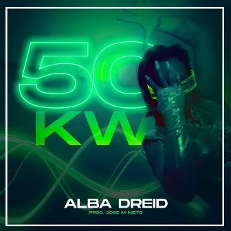 50 KW by Alba Dreid