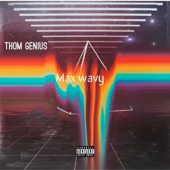 Max Wavy by Thom Genius