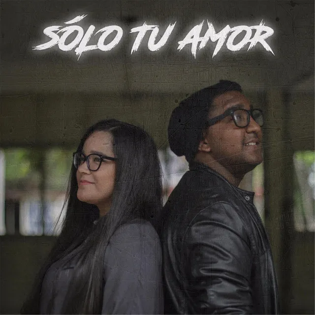 Sólo Tu Amor