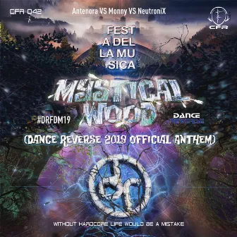 Mystical Wood (Dance Reverse 2019 Official Anthem) by Antenora