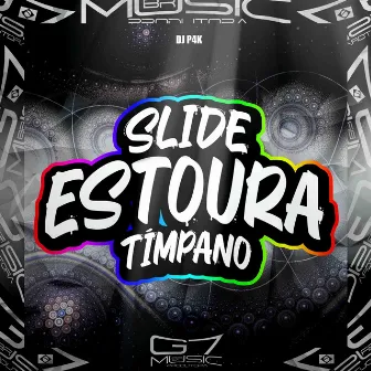 Slide Estoura Tímpano by DJ P4K