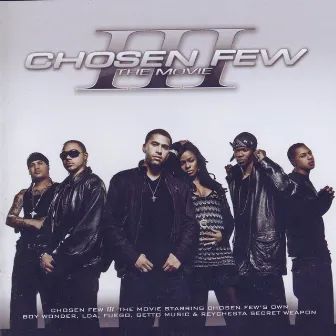 Chosen Few III: The Movie by Chosen Few