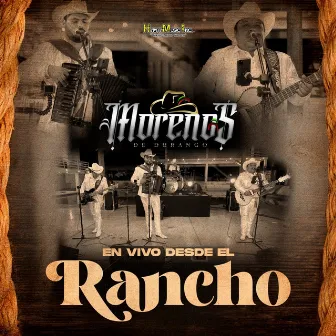 En Vivo Desde El Rancho by Los Morenos De Durango