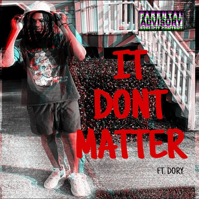 IT DONT MATTER