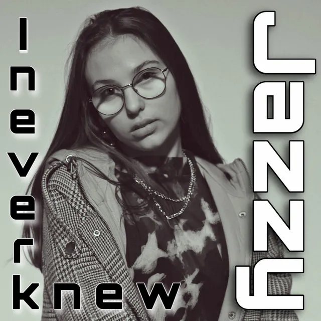 I Never Knew - Single Edit