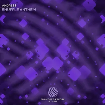 Shuffle Anthem by ANDR3SS