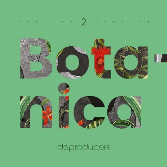 Botanica by Deproducers