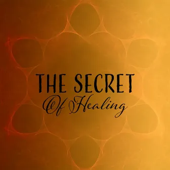 The Secret Of Healing: All 9 Solfeggio Frequencies | Miracle Healing Frequency Tones For A Complete Restoration Of Mind And Body by Binaural Beats Collection