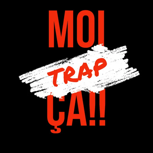 Trap moi ça !! - Instrumental Version